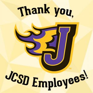 Graphic with Fire J and text "Thank you, JCSD Employees"
